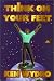 Think on Your Feet: The Art of Thinking and Speaking Under Pressure (Spectrum Book)