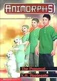 Animorphs #35: The Proposal (Animorphs)