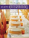 At Home Entertaining: The Art of Hosting a Party With Style and Panache