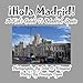 ¡Hola Madrid! A Kid's Guide To Madrid, Spain