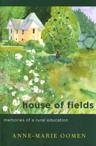 House of Fields: Memories of a Rural Education (Great Lakes Books)