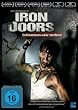 Iron Doors - Entkommen oder sterben!