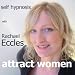 Attract Women - Self Hypnosis