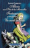 Alicia en el pais de las maravillas, Fantasmagoria, y Un cuento enredado (Clasicos seleccion series)