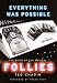 Everything Was Possible: The Birth of the Musical "Follies"