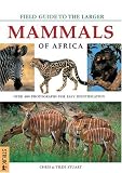 Field Guide to the Larger Mammals of Africa
