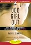 Odd Girl Out: The Hidden Culture of Aggression in Girls