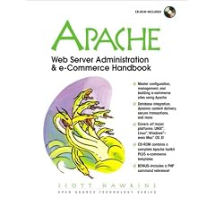 Apache Web Server Administration and E-commerce Handbook (Open source technology series)