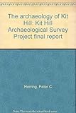 The archaeology of Kit Hill : Kit Hill Archaeological Survey Project final report