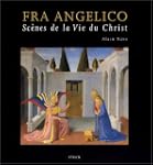 FRA ANGELICO : SC�NES DE LA VIE DU CH...