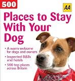 AA 500 Places to Stay with Your Dog (AA 500)