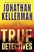 Search : True Detectives: A Novel (Hardcover)