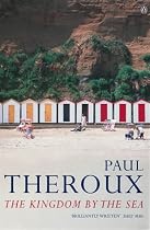 The Kingdom by the Sea: A Journey Around the Coast of Great Britain