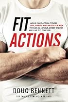 Fit Actions: A Guys Take Action Fitness & Diet Tips, Tricks and Hacks To Pack On Muscle, Boost Energy, Be Fit and Strong, Forever! Fit Actions: A Guys Take Action Fitness & Diet Tips, Tricks and Hacks To Pack On Muscle, Boost Energy, Be Fit and Strong, Forever!
