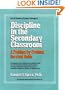 Discipline in the Secondary Classroom: A Problem-by-Problem Survival Guide