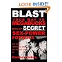 BLAST Your Way To Megabuck$ with my SECRET Sex-Power Formula