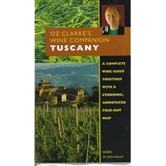 Oz Clarke's Wine Companion: Tuscany Guide