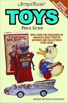 "Antique Trader" Toys Price Guide (Antique Trader Toys Price Guide)