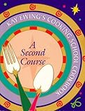 Kay Ewing's Cooking School Cookbook...A Second Course