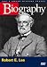  : Biography - Robert E. Lee