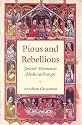 Pious and Rebellious: Jewish Women in Medieval Europe (Brandeis  on Jewish Women)