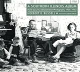  : A Southern Illinois Album: Farm Security Administration Photographs, 1936-1943 (Shawnee Books)