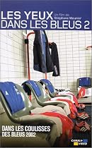 Les Yeux dans les bleus - Vol.2 : Dans les coulisses des bleus 2002 [VHS]