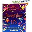The Birth Date Book December 15: What Your Birthday Reveals About You by  Ariel Books