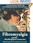 Fibromyalgia and the MindBodySpirit Connection: 7 Steps for Living a Healthy Life with Widespread Muscular Pain and Fatigue (Mind-Body-Spirit Connection Series)