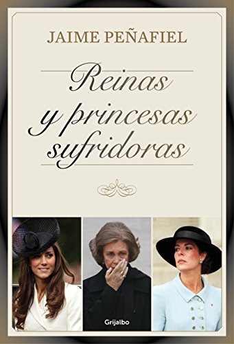 Reinas y princesas sufridoras (Spanish Edition)