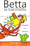 Betta la barchetta scopre un tesoro (...
