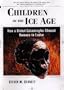 Children of the Ice Age: How a Global Catastrophe Allowed Humans to Evolve