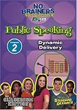 Standard Deviants School - No-Brainers on Public Speaking, Program 2 - Dynamic Delivery (Classroom Edition)