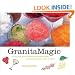 Granita Magic: 55 Ices for Every Reason and Every Season--Always the Perfect Thing to Serve