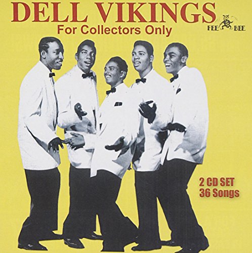 Del Vikings - The Dell Vikings For Collectors Only (DISC 2) - Zortam Music