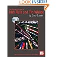 Mel Bay The Essential Guide to Irish Flute and Tin Whistle by Grey Larsen