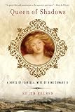 Queen of Shadows: A Novel of Isabella, Wife of King Edward II