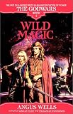 Wild Magic: The Godwars Book 3 Wild Magic: The Godwars Book 3