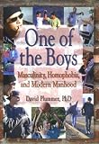 Review Haworth Press Inc  / One of the Boys: Masculinity, Homophobia, and Modern Manhood (Haworth gay & lesbian studies)