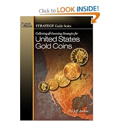 Collecting and Investing Strategies for United States Gold Coins