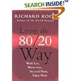 Living The 80/20 Way: Work Less, Worry Less, Succeed More, Enjoy More