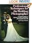 Professional Techniques for the Wedding Photographer (Practical Photography Books)