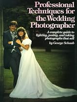 Professional Techniques for the Wedding Photographer (Practical Photography Books)