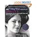 The Truth About Beauty: Transform Your Looks and Your Life from the Inside Out