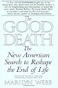 The Good Death: The New American Search to Reshape the End of Life