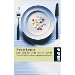 Lexikon der Medizinirrt�mer: Vorurteile, Halbwahrheiten, fragw�rdige Behandlungen