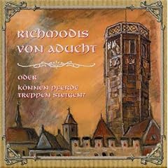 Richmodis von Aducht, 1 Audio-CD. Sprecher Christian Br�ckner u.v.a.