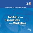 AutoCAD 2000 Essentials for the Workplace (Referentia for... by Mark Okikawa