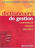 Dictionnaire de gestion : Comptabilité, finance, contrôle