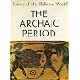 Archaic Period: History of the Hellenic World by George A Christopoulos